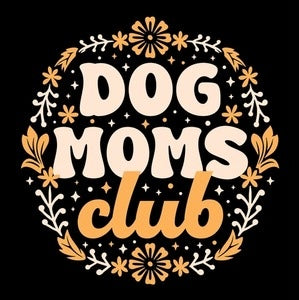 Dog Moms Club