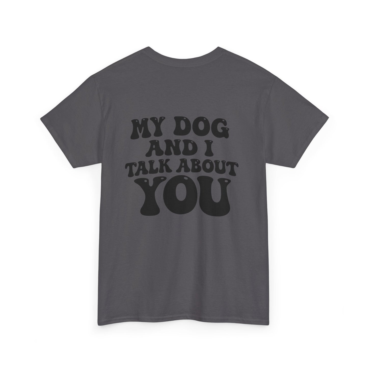 My Dog and I Talk About You