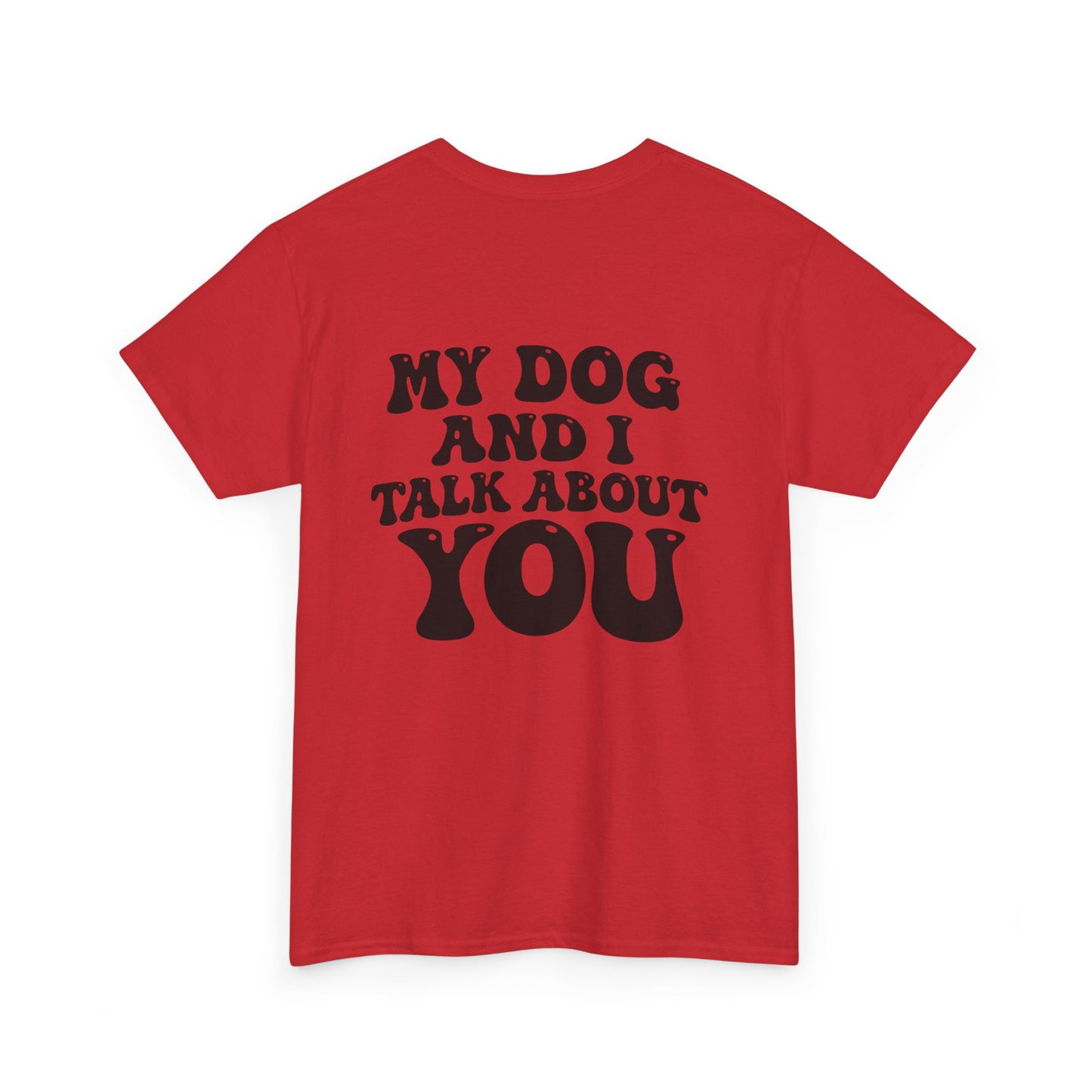 My Dog and I Talk About You
