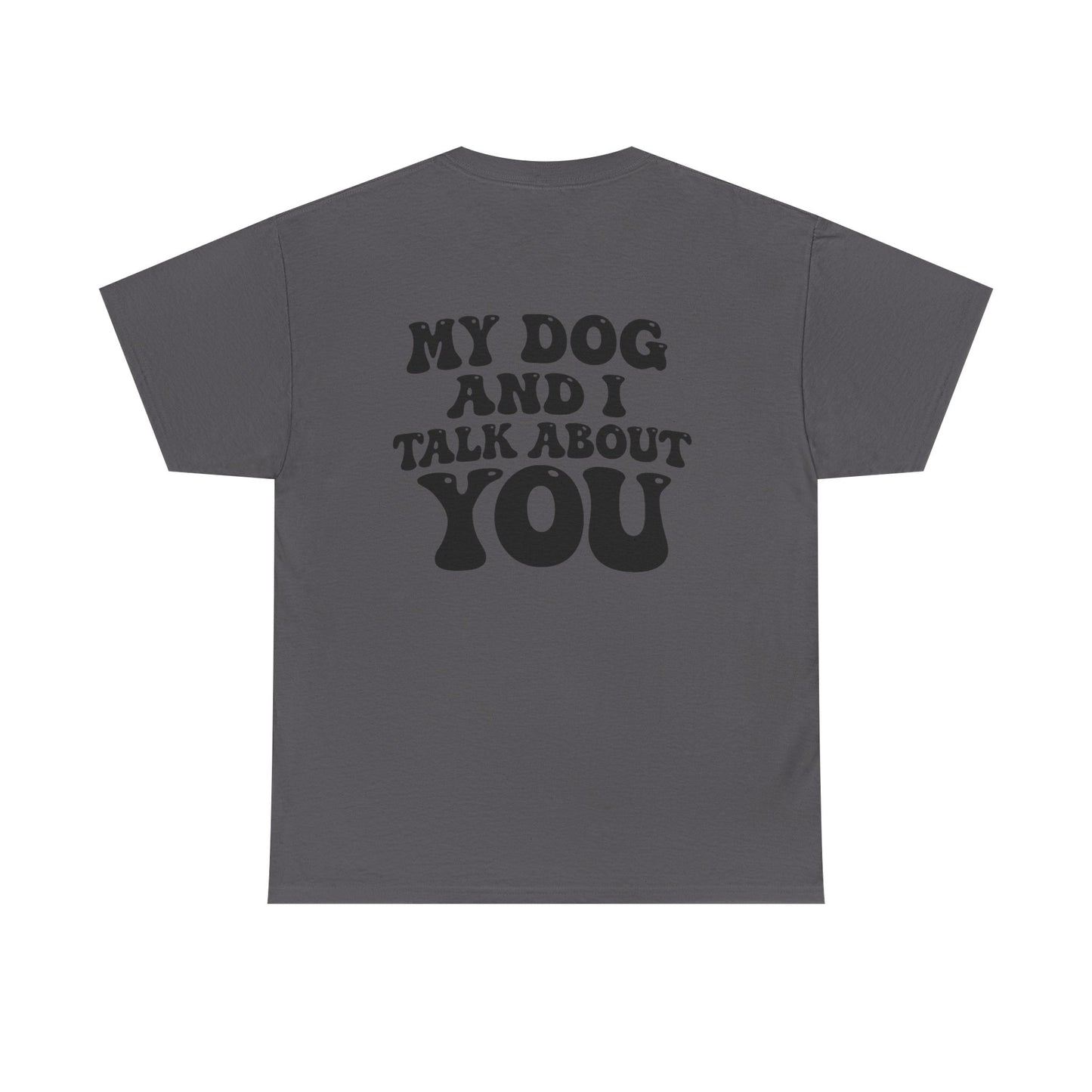 My Dog and I Talk About You