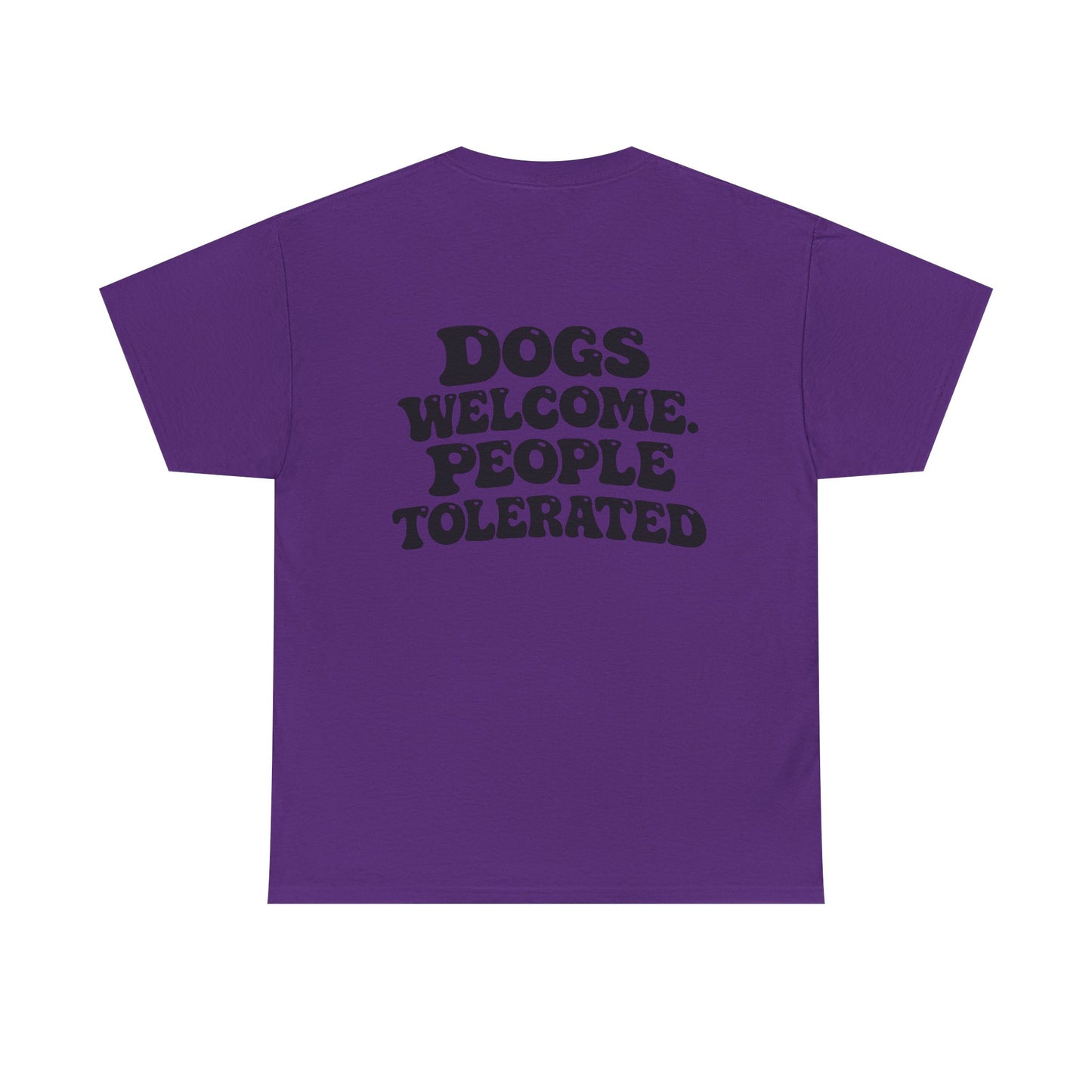 Dogs Welcome People Tolerated