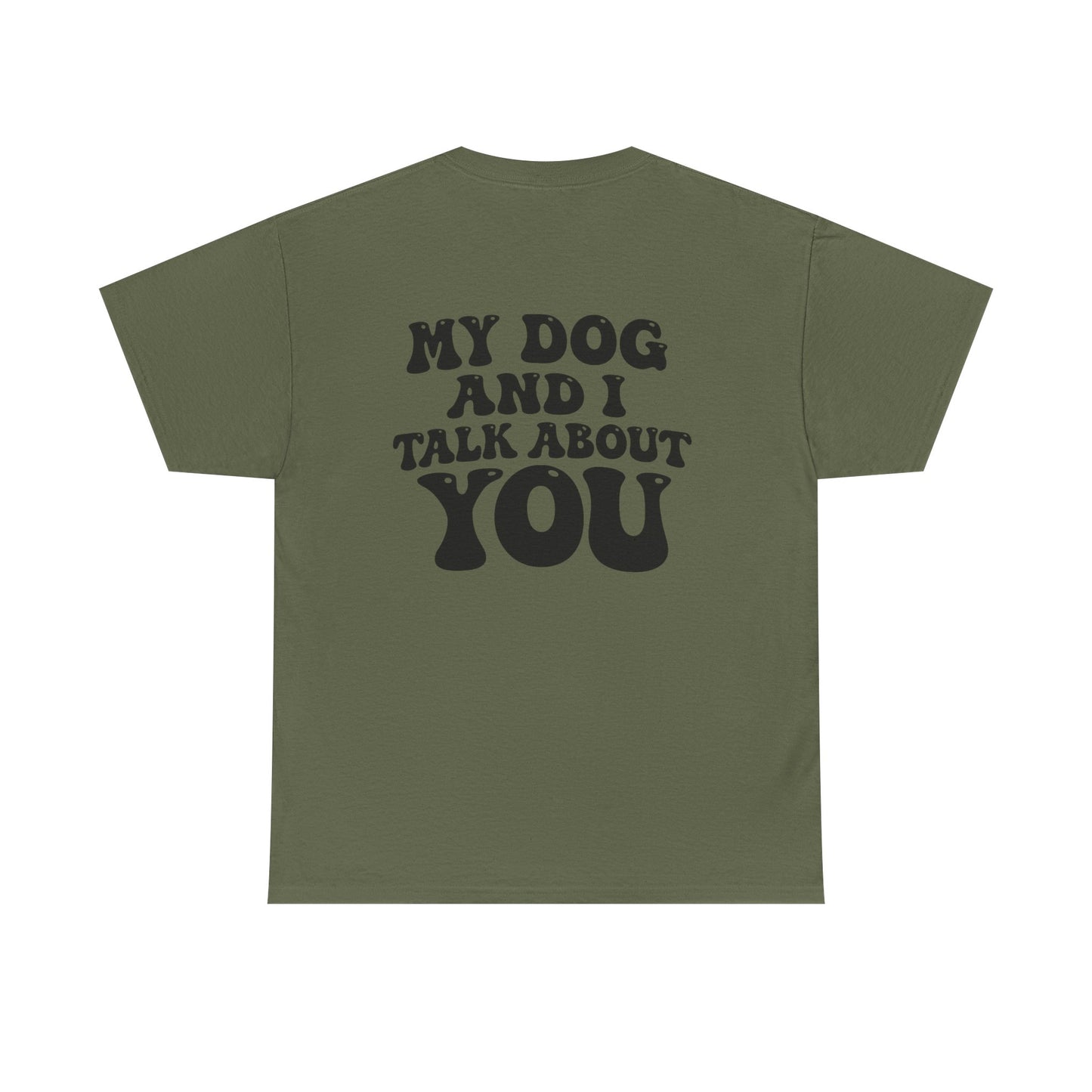 My Dog and I Talk About You