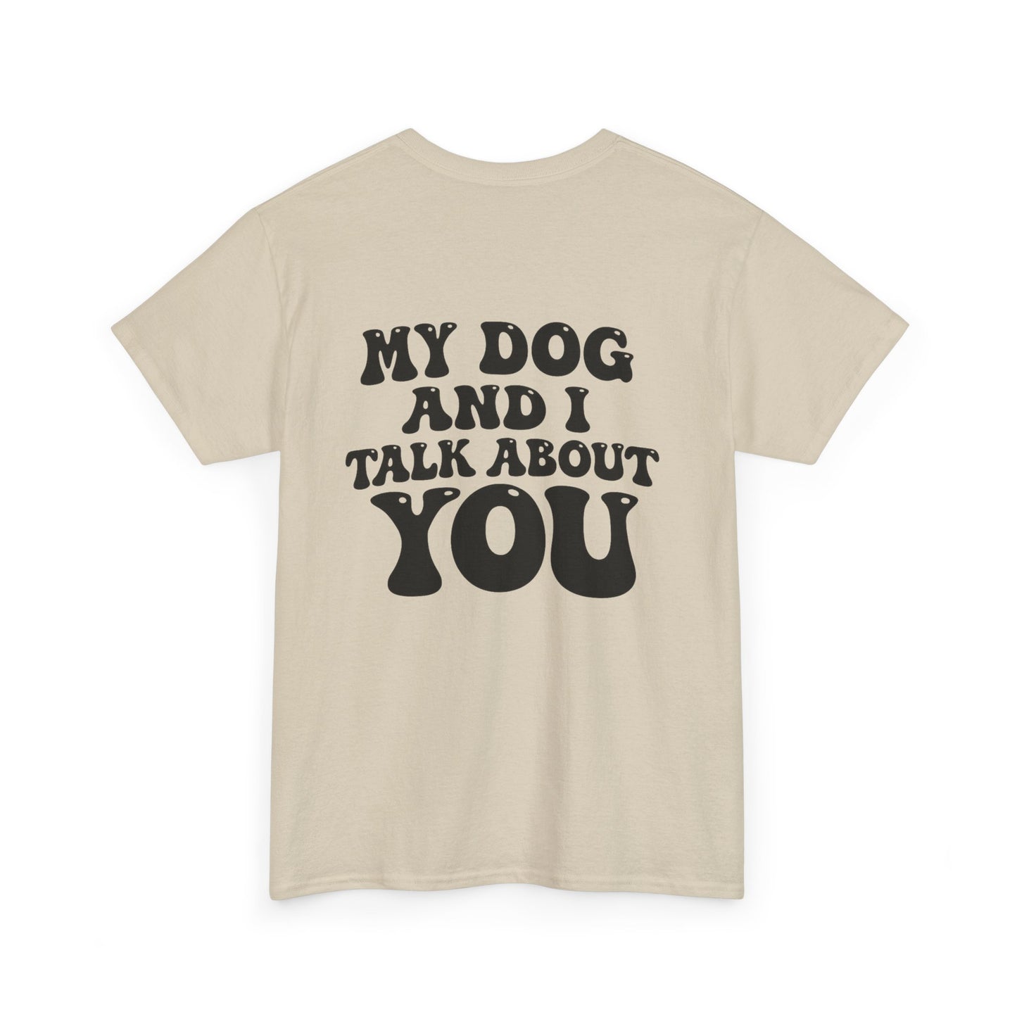 My Dog and I Talk About You