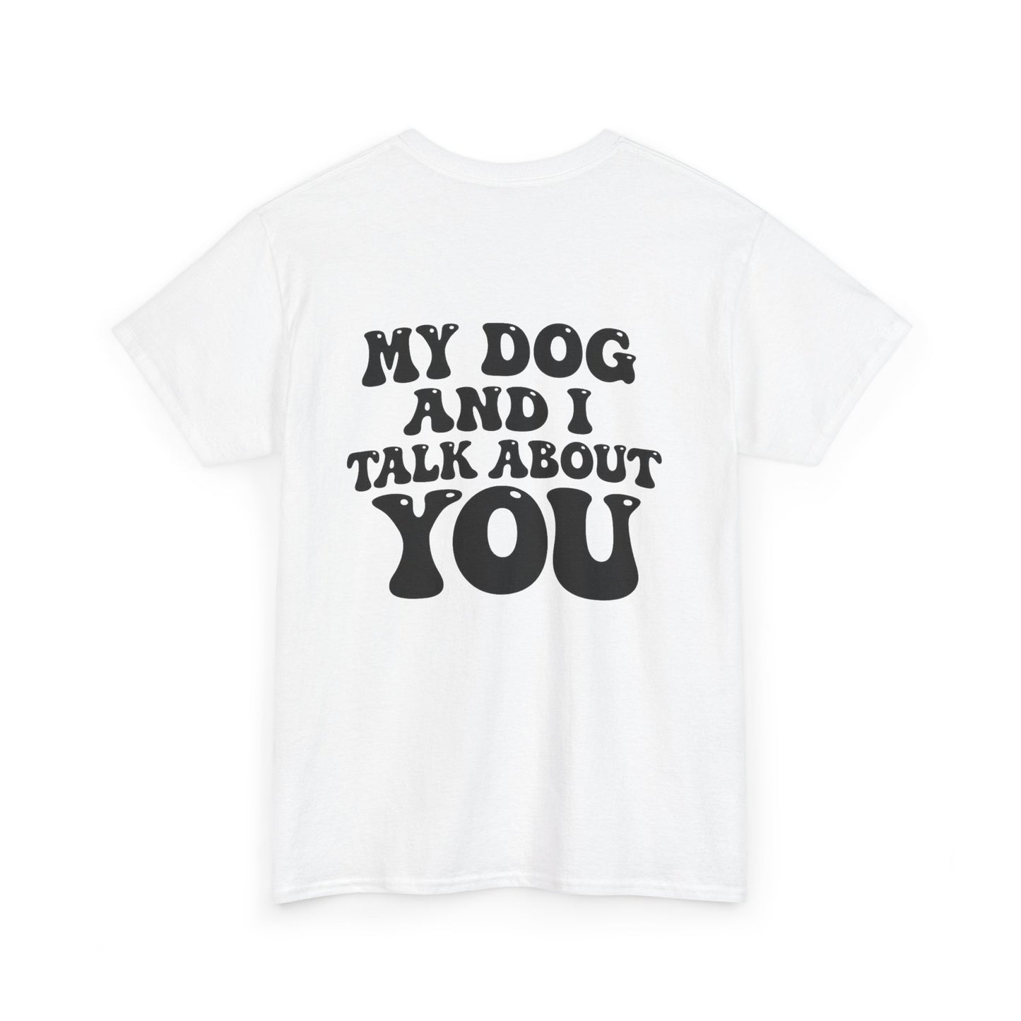 My Dog and I Talk About You
