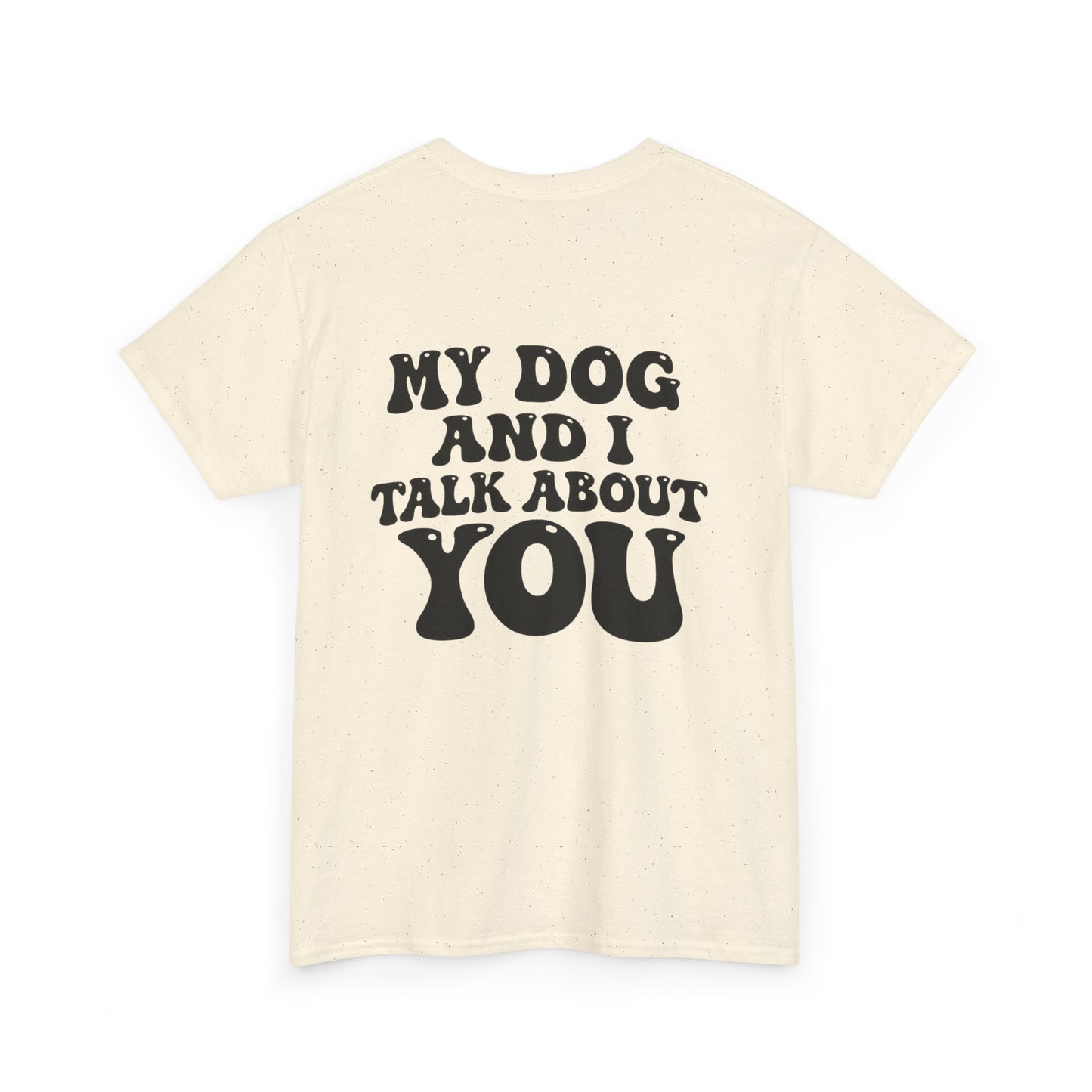My Dog and I Talk About You