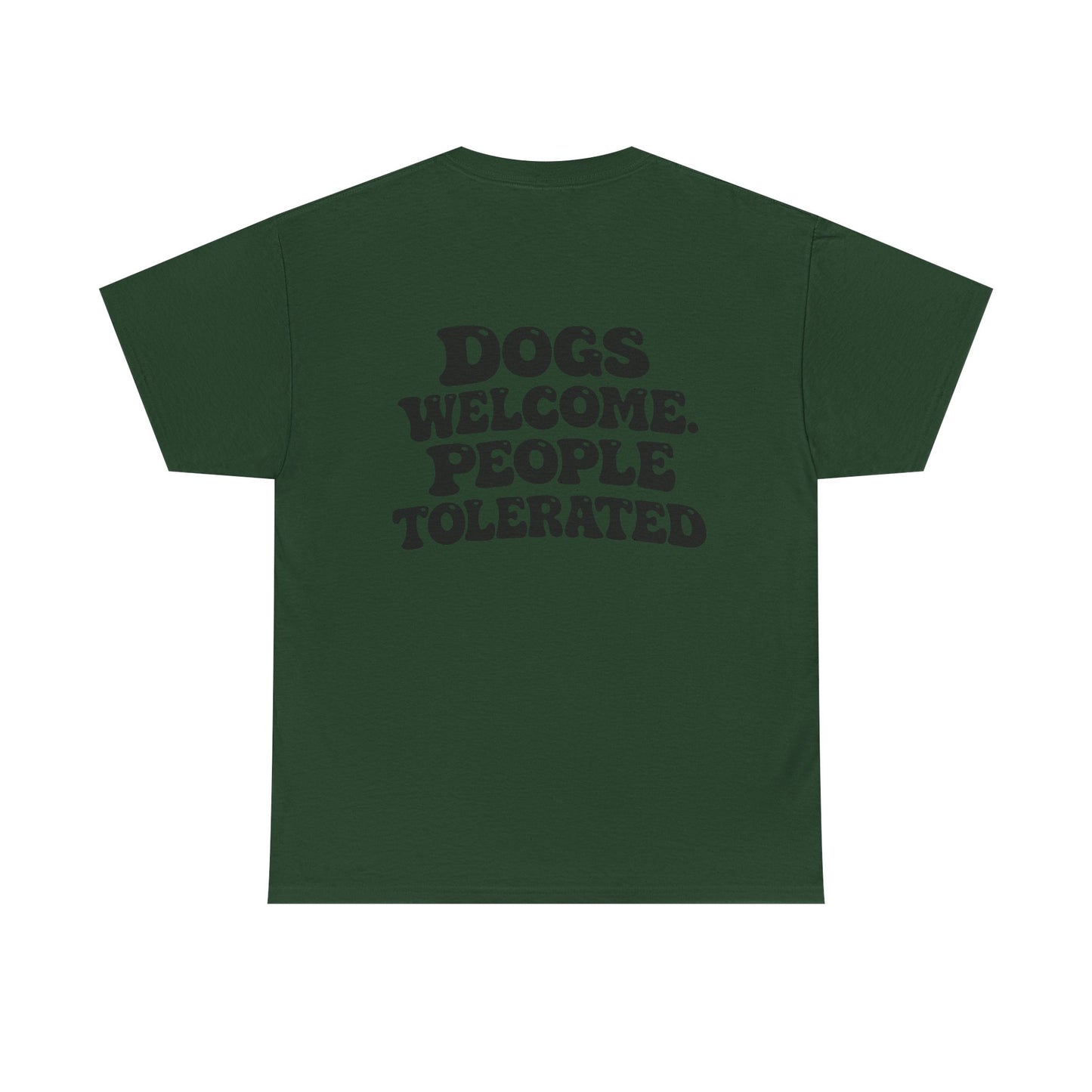 Dogs Welcome People Tolerated