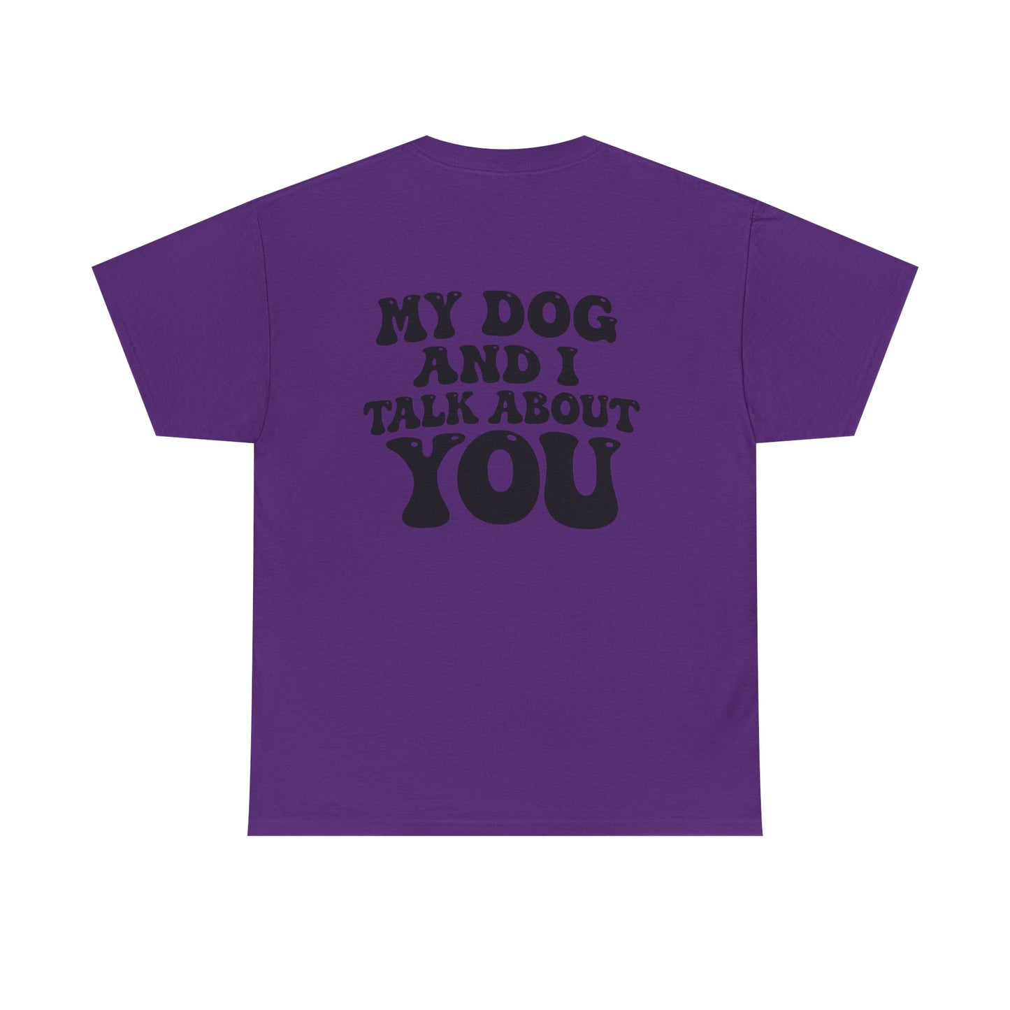 My Dog and I Talk About You
