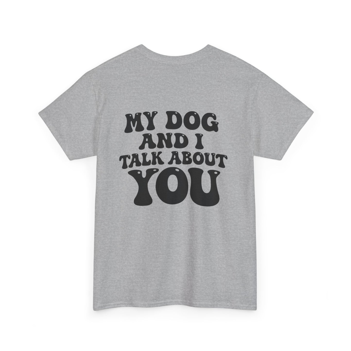 My Dog and I Talk About You