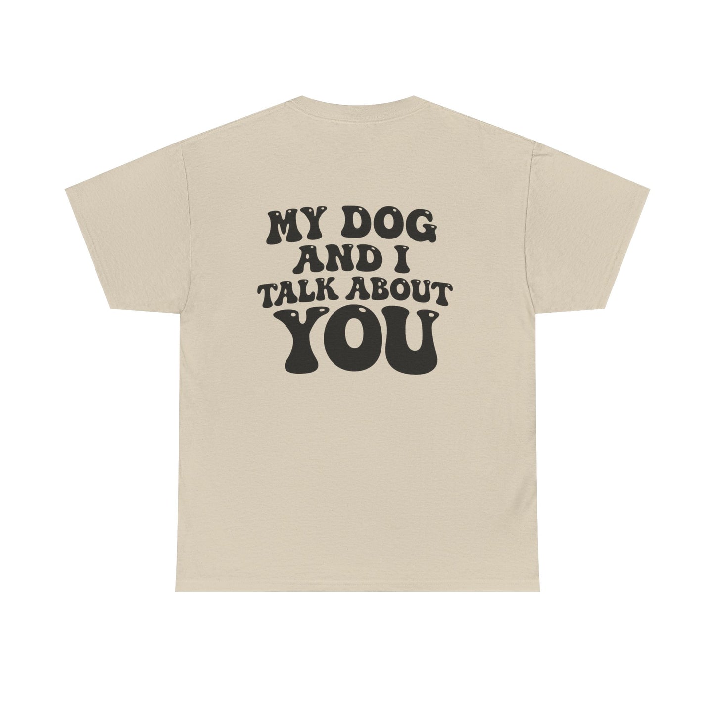 My Dog and I Talk About You