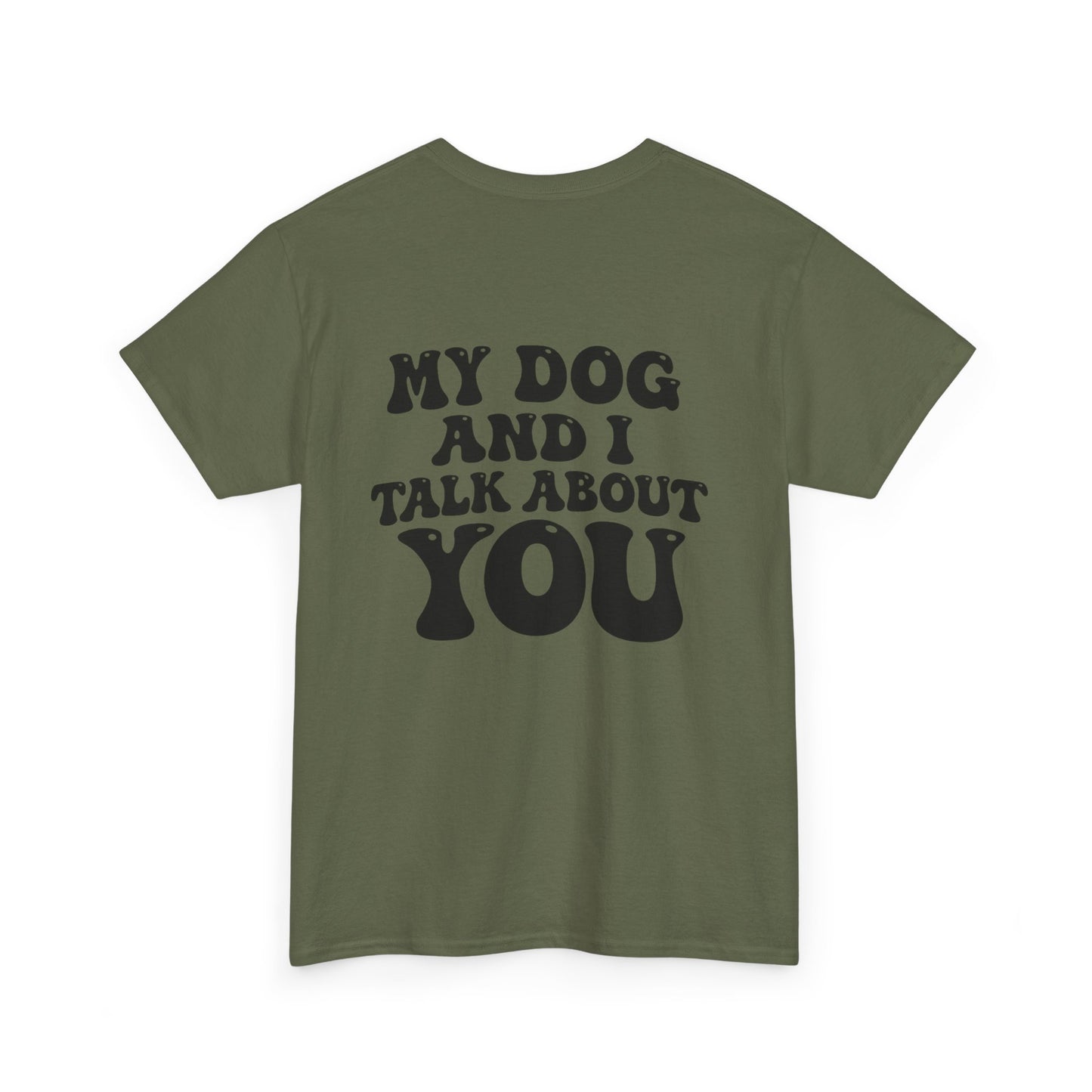 My Dog and I Talk About You