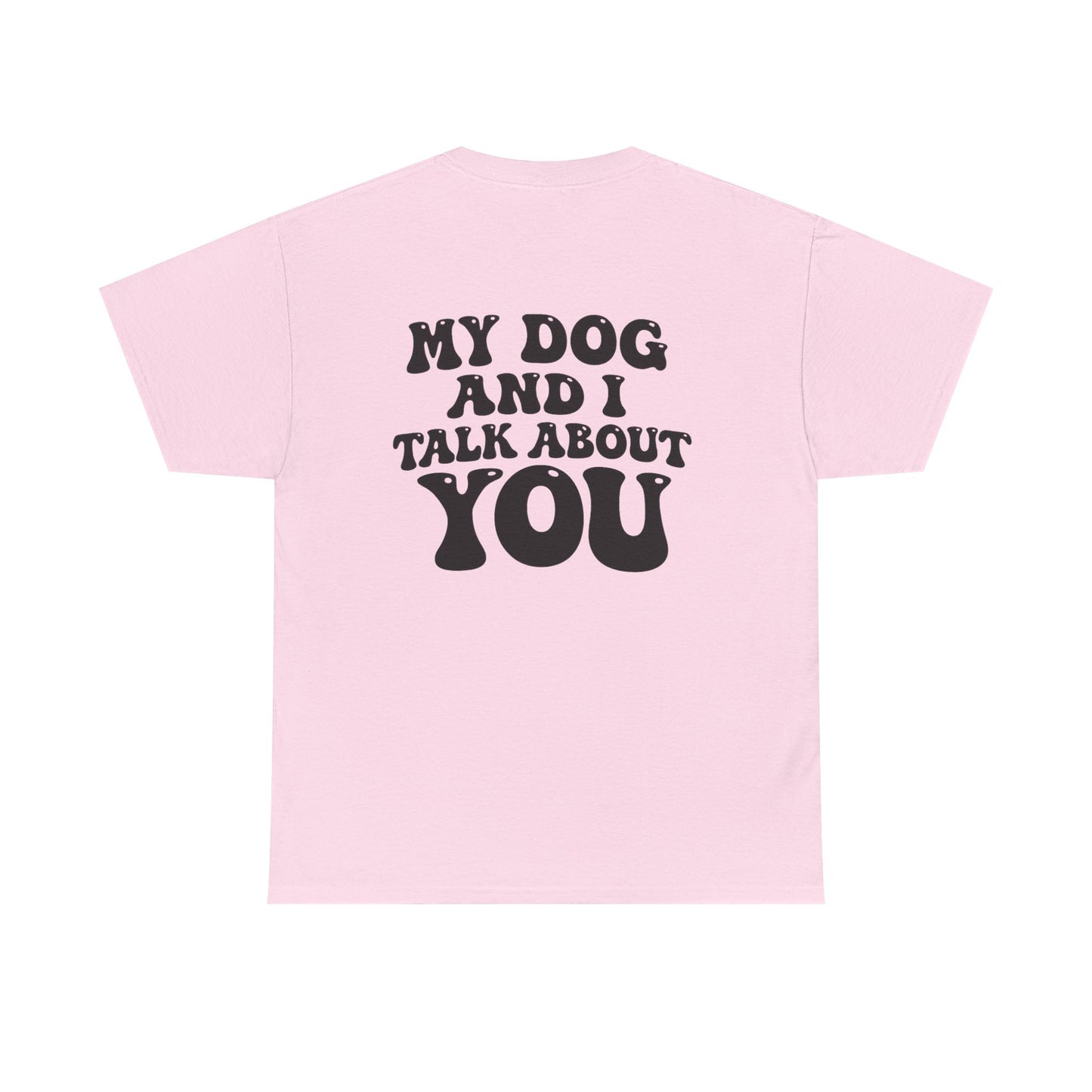 My Dog and I Talk About You