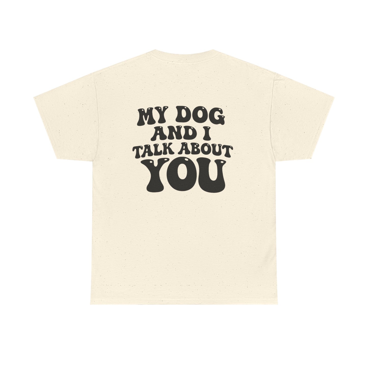 My Dog and I Talk About You