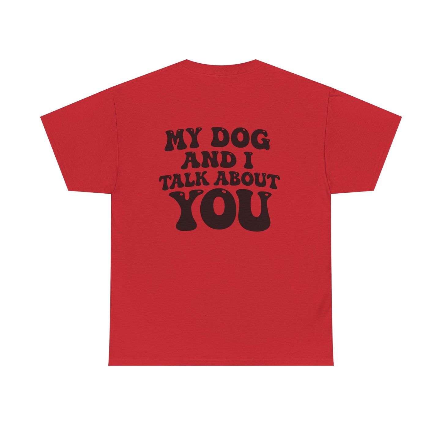 My Dog and I Talk About You