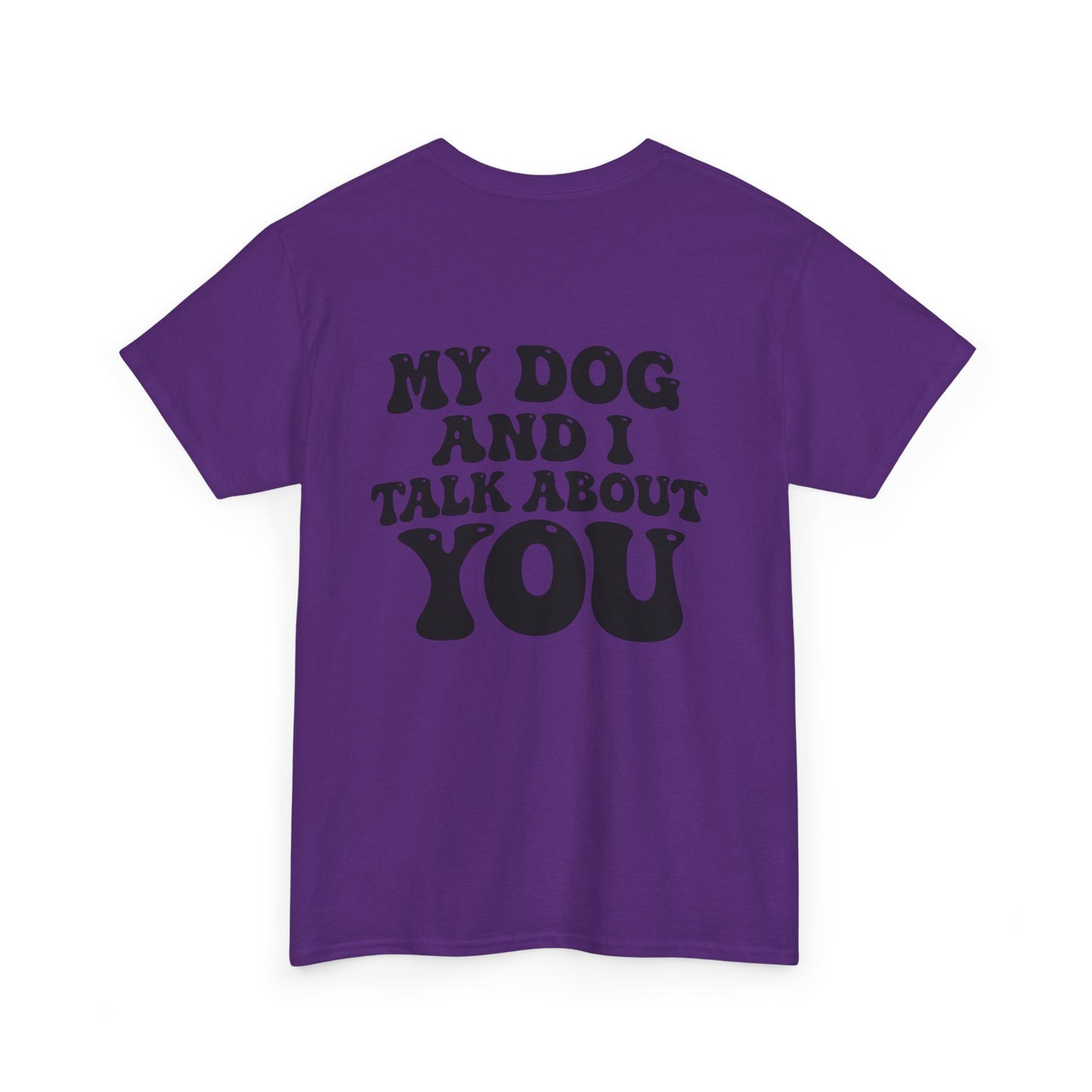 My Dog and I Talk About You
