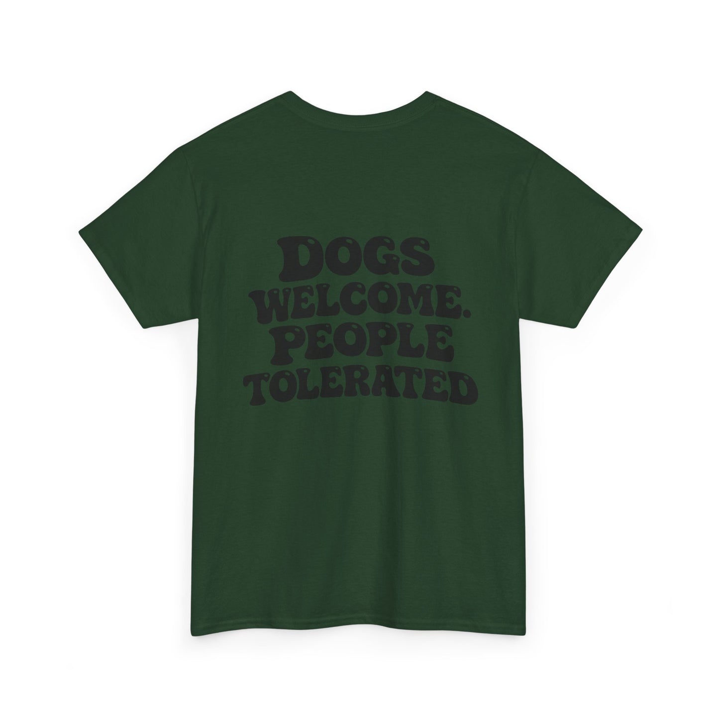 Dogs Welcome People Tolerated