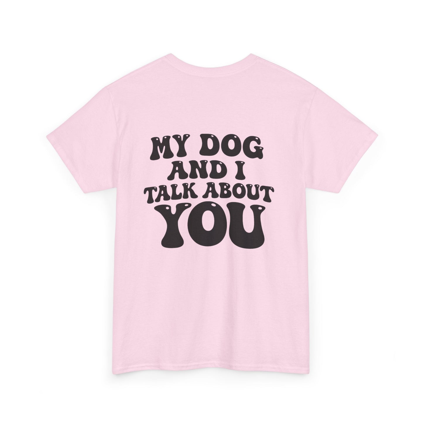 My Dog and I Talk About You