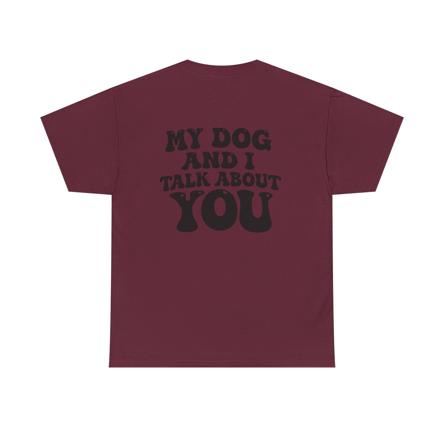 My Dog and I Talk About You